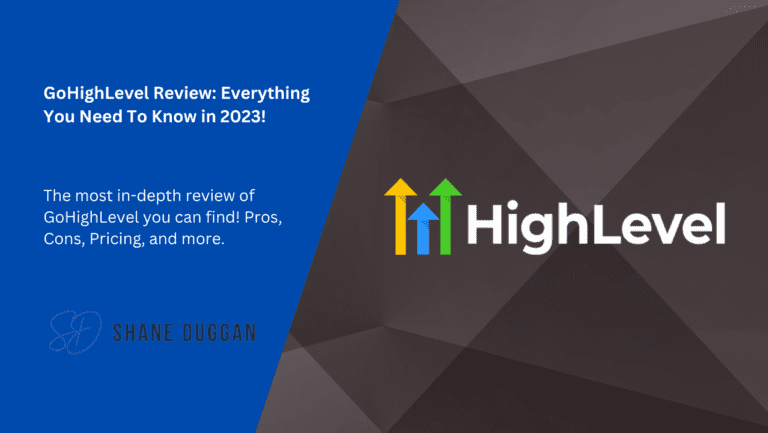 GoHighLevel Review: Everything You Need To Know In 2023! - Shane Duggan